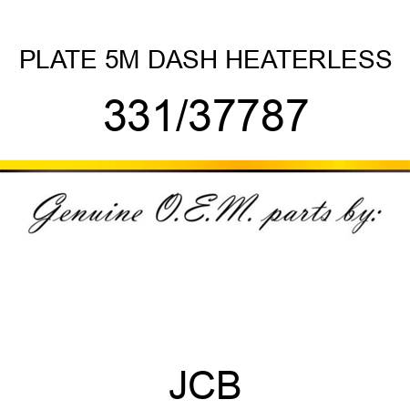 PLATE 5M DASH HEATERLESS 331/37787