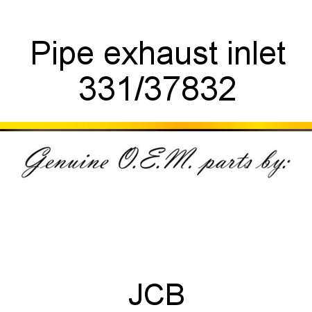 Pipe, exhaust inlet 331/37832