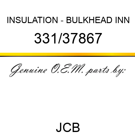 INSULATION - BULKHEAD INN 331/37867