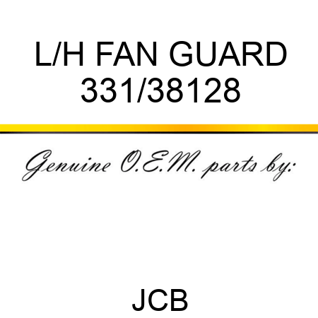 L/H FAN GUARD 331/38128