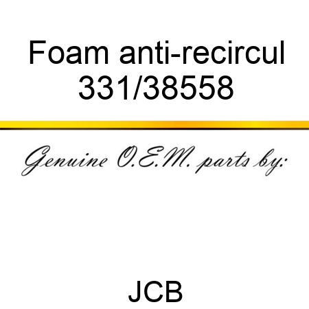 Foam anti-recircul 331/38558