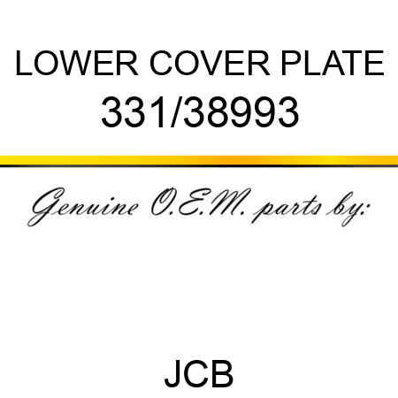 LOWER COVER PLATE 331/38993