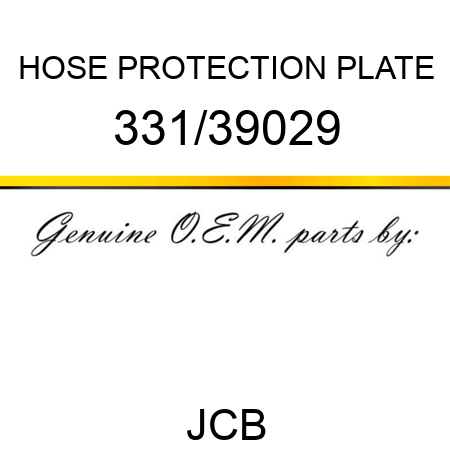 HOSE PROTECTION PLATE 331/39029