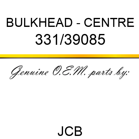 BULKHEAD - CENTRE 331/39085