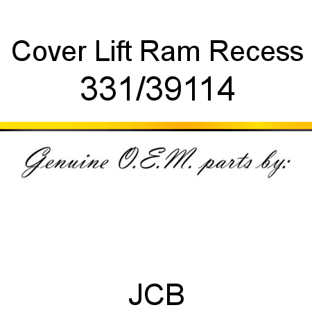 Cover, Lift Ram Recess 331/39114