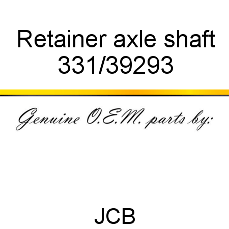 Retainer, axle shaft 331/39293