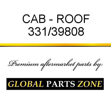 CAB - ROOF 331/39808