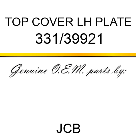 TOP COVER LH PLATE 331/39921