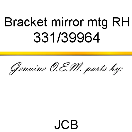 Bracket, mirror mtg RH 331/39964