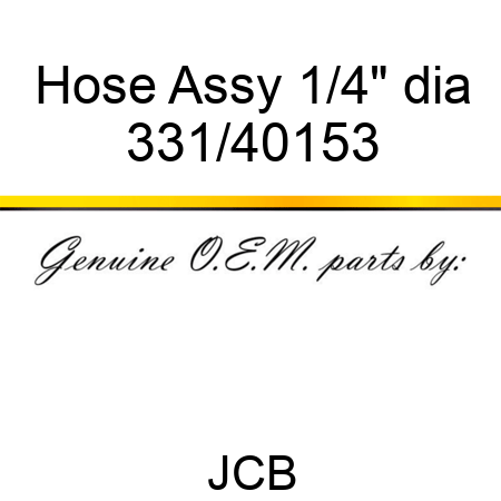 Hose Assy 1/4