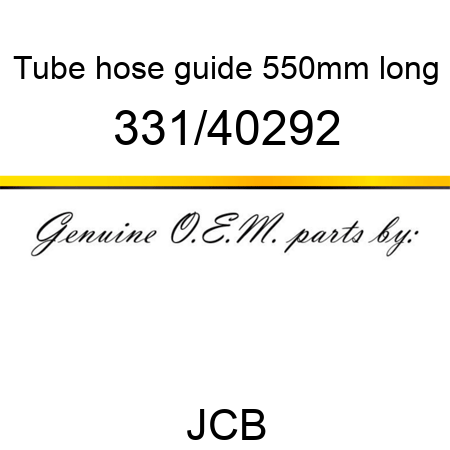 Tube, hose guide, 550mm long 331/40292