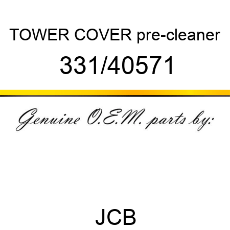 TOWER COVER pre-cleaner 331/40571