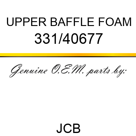 UPPER BAFFLE FOAM 331/40677