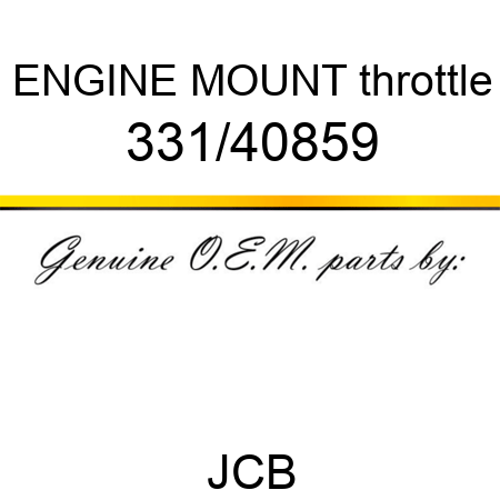 ENGINE MOUNT throttle 331/40859