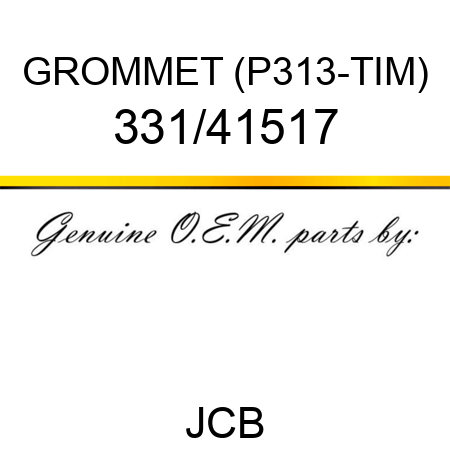 GROMMET (P313-TIM) 331/41517