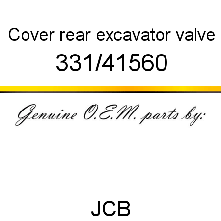 Cover, rear, excavator valve 331/41560