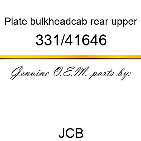 Plate, bulkhead,cab rear, upper 331/41646