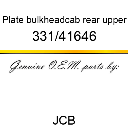 Plate, bulkhead,cab rear, upper 331/41646