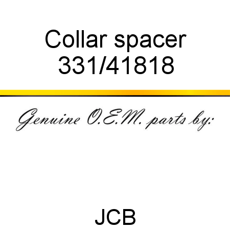 Collar, spacer 331/41818