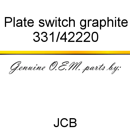Plate, switch, graphite 331/42220