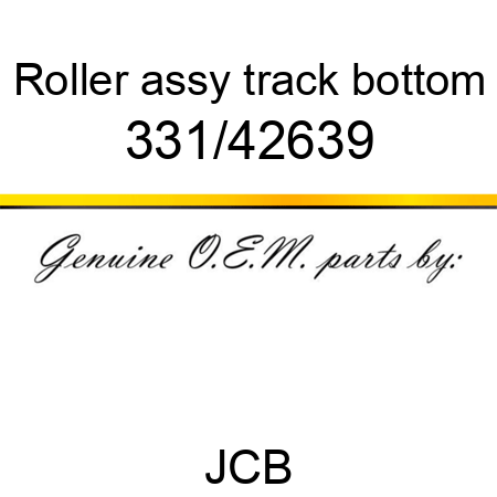 Roller, assy, track bottom 331/42639