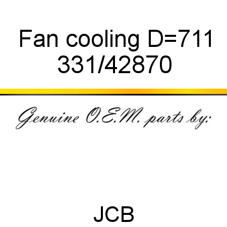 Fan cooling D=711 331/42870