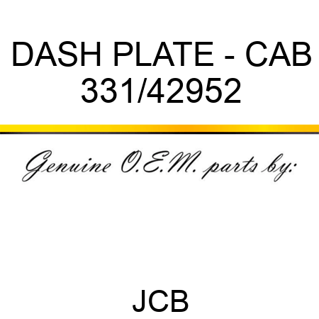 DASH PLATE - CAB 331/42952