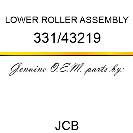 LOWER ROLLER ASSEMBLY 331/43219