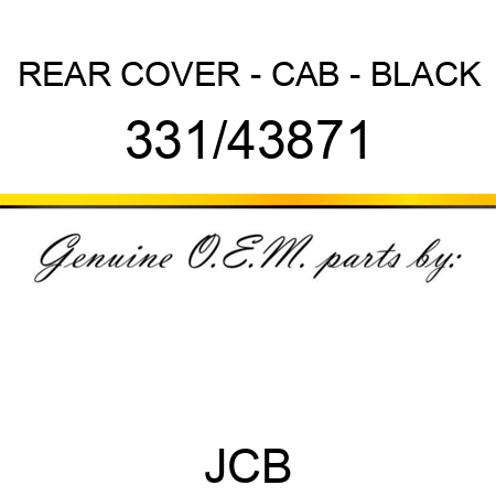 REAR COVER - CAB - BLACK 331/43871