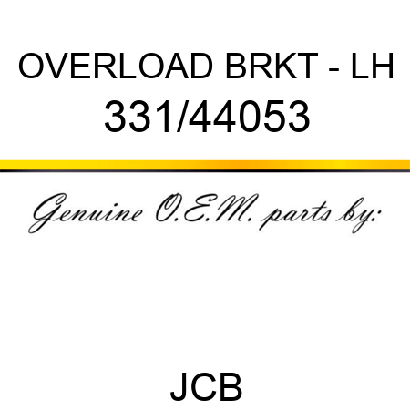 OVERLOAD BRKT - LH 331/44053