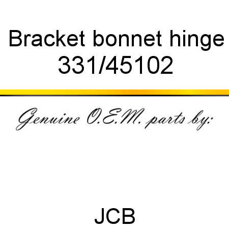 Bracket, bonnet hinge 331/45102