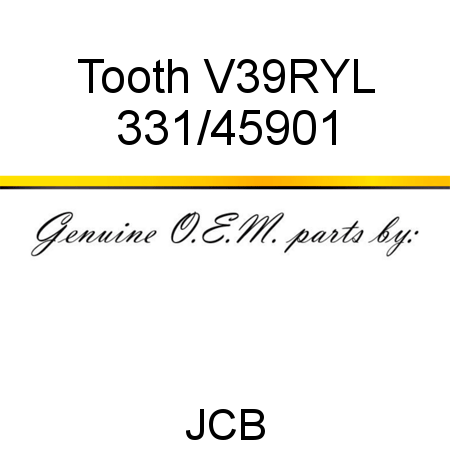Tooth, V39RYL 331/45901