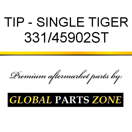 TIP - SINGLE TIGER 331/45902ST