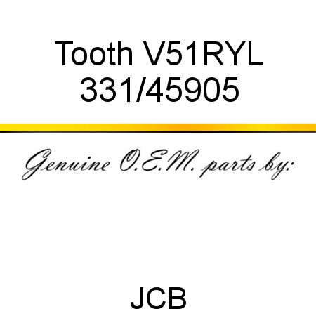Tooth, V51RYL 331/45905