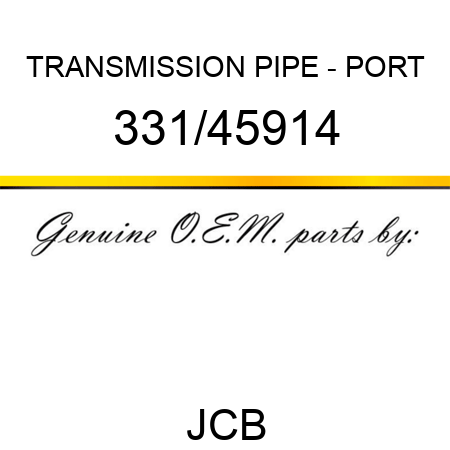TRANSMISSION PIPE - PORT 331/45914