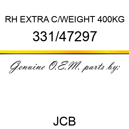 RH EXTRA C/WEIGHT 400KG 331/47297