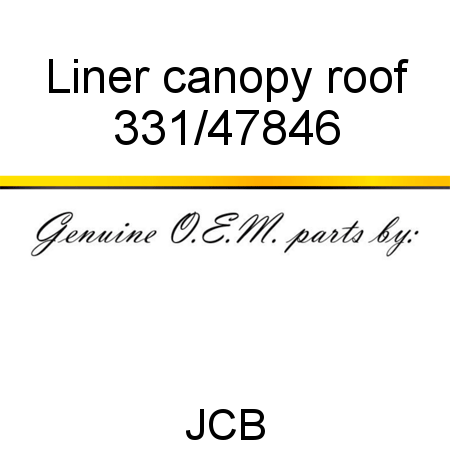 Liner, canopy roof 331/47846