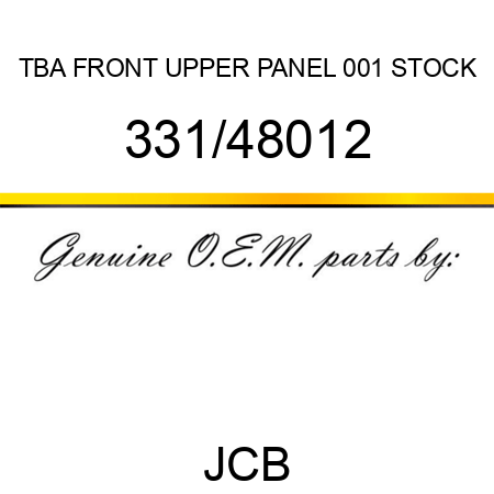 TBA, FRONT UPPER PANEL, 001 STOCK 331/48012