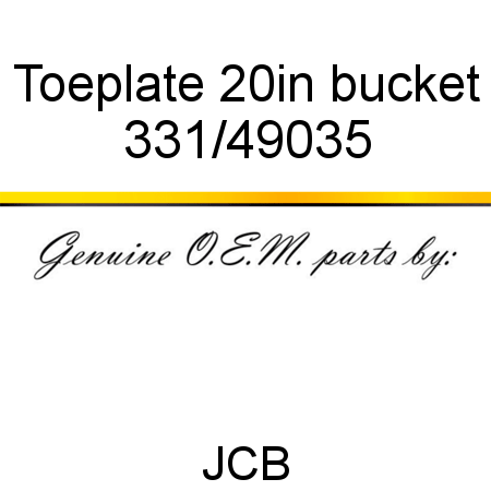 Toeplate, 20in bucket 331/49035
