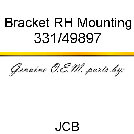 Bracket, RH Mounting 331/49897