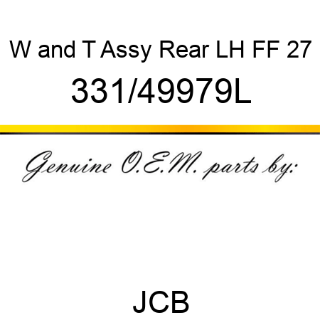 W&T Assy, Rear LH, FF, 27 331/49979L