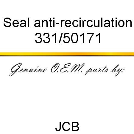 Seal, anti-recirculation 331/50171