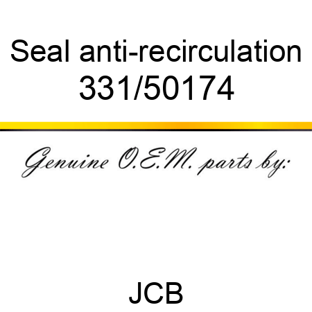 Seal, anti-recirculation 331/50174