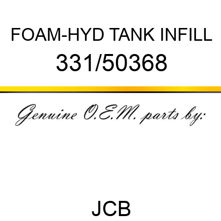 FOAM-HYD TANK INFILL 331/50368