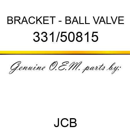 BRACKET - BALL VALVE 331/50815