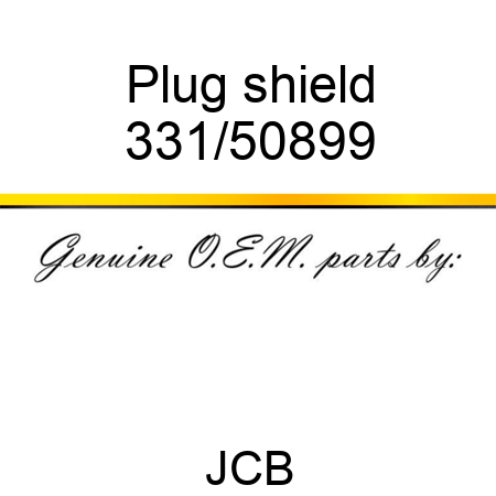Plug shield 331/50899