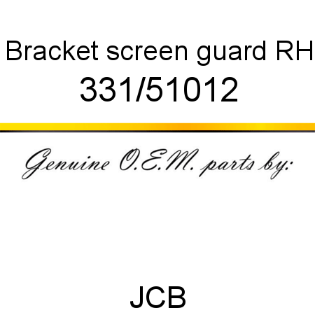 Bracket, screen guard, RH 331/51012