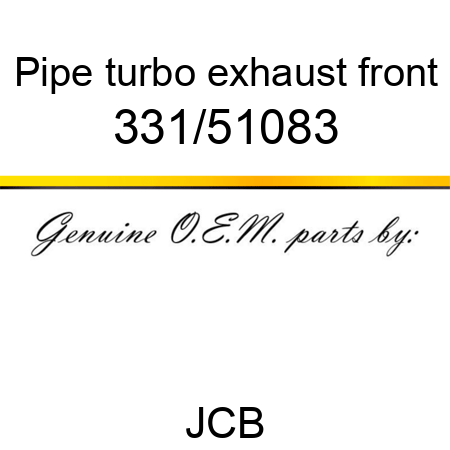 Pipe, turbo exhaust, front 331/51083