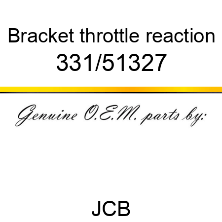 Bracket, throttle reaction 331/51327