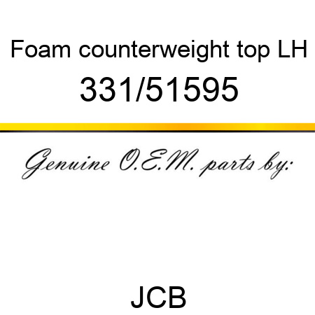 Foam, counterweight top, LH 331/51595